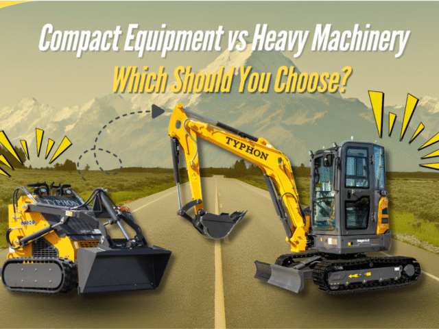 Compact Equipment vs Heavy Machinery: Which Should You Choose?