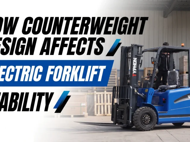 How Counterweight Design Affects Electric Forklift Stability